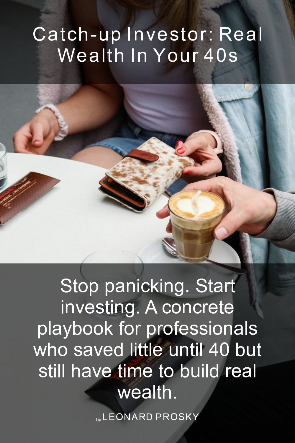 Cover of Catch-Up Investor: Real Wealth in Your 40s