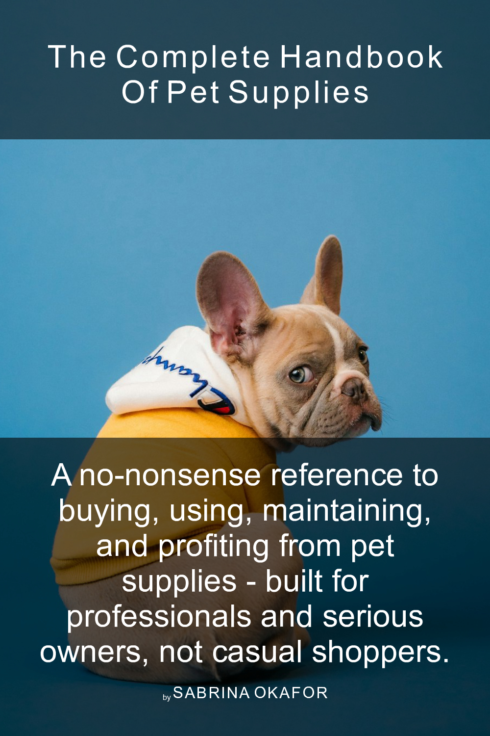 Cover of The Complete Handbook of Pet Supplies