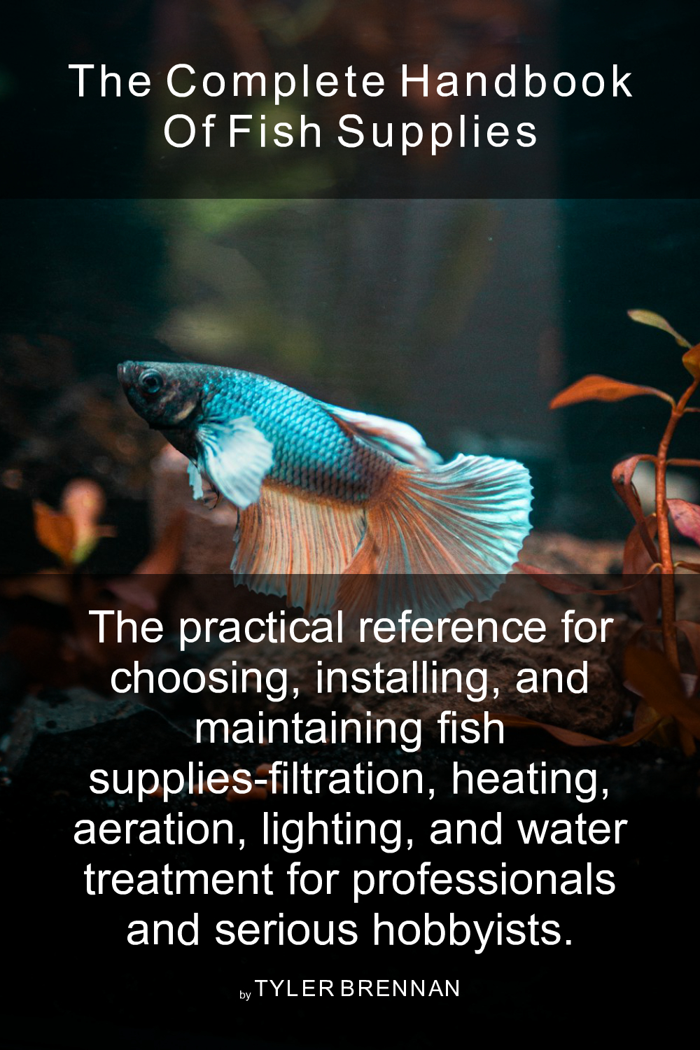 Cover of The Complete Handbook of Fish Supplies
