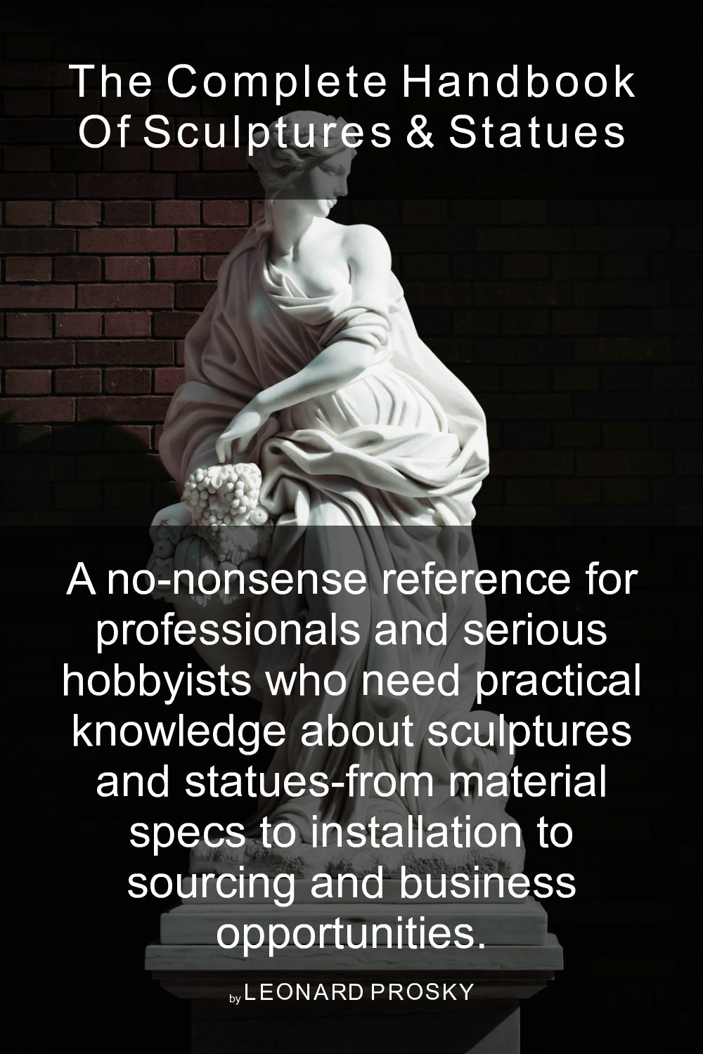 Cover of The Complete Handbook of Sculptures & Statues