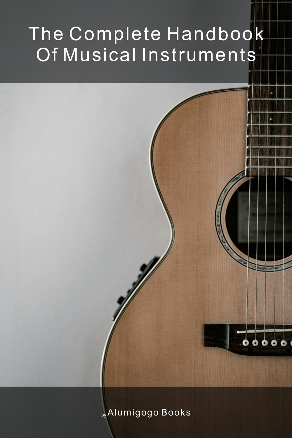 Cover of The Complete Handbook of Musical Instruments