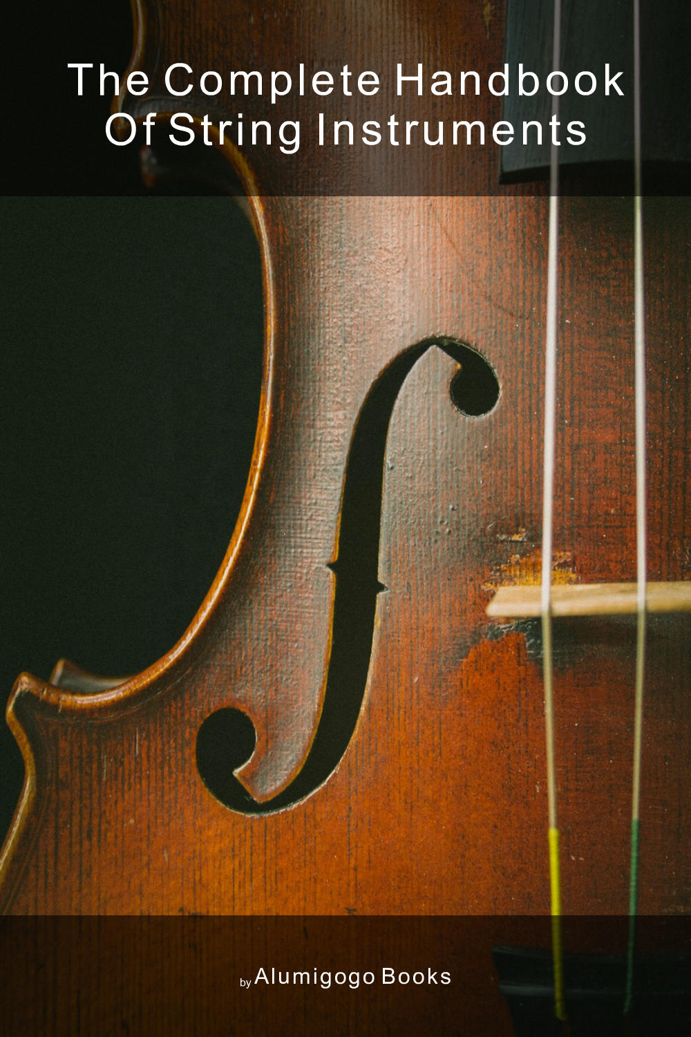 Cover of The Complete Handbook of String Instruments