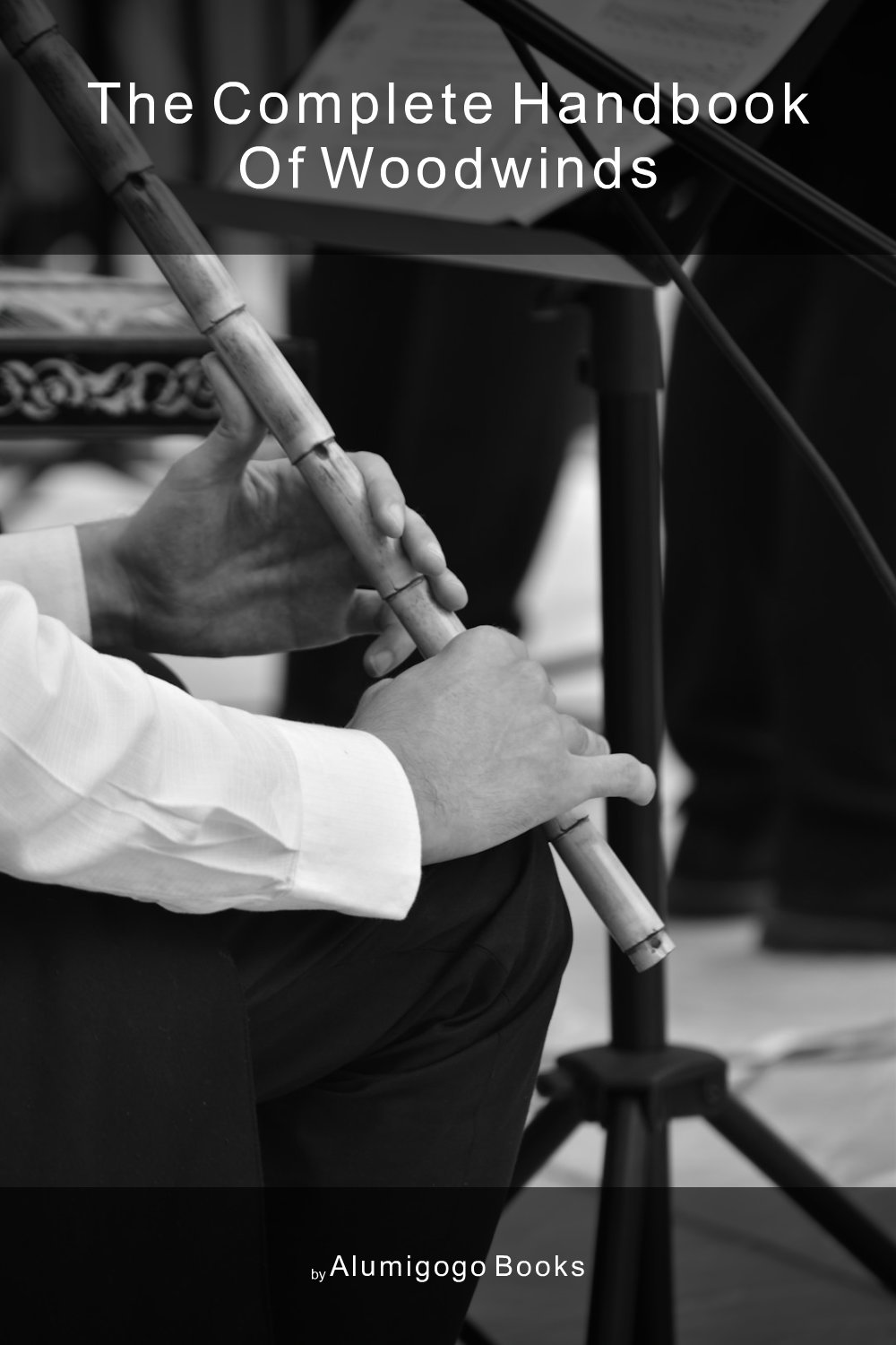 Cover of The Complete Handbook of Woodwinds