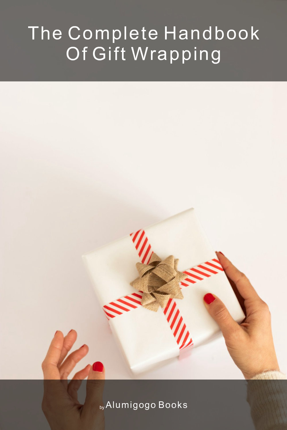 Cover of The Complete Handbook of Gift Wrapping