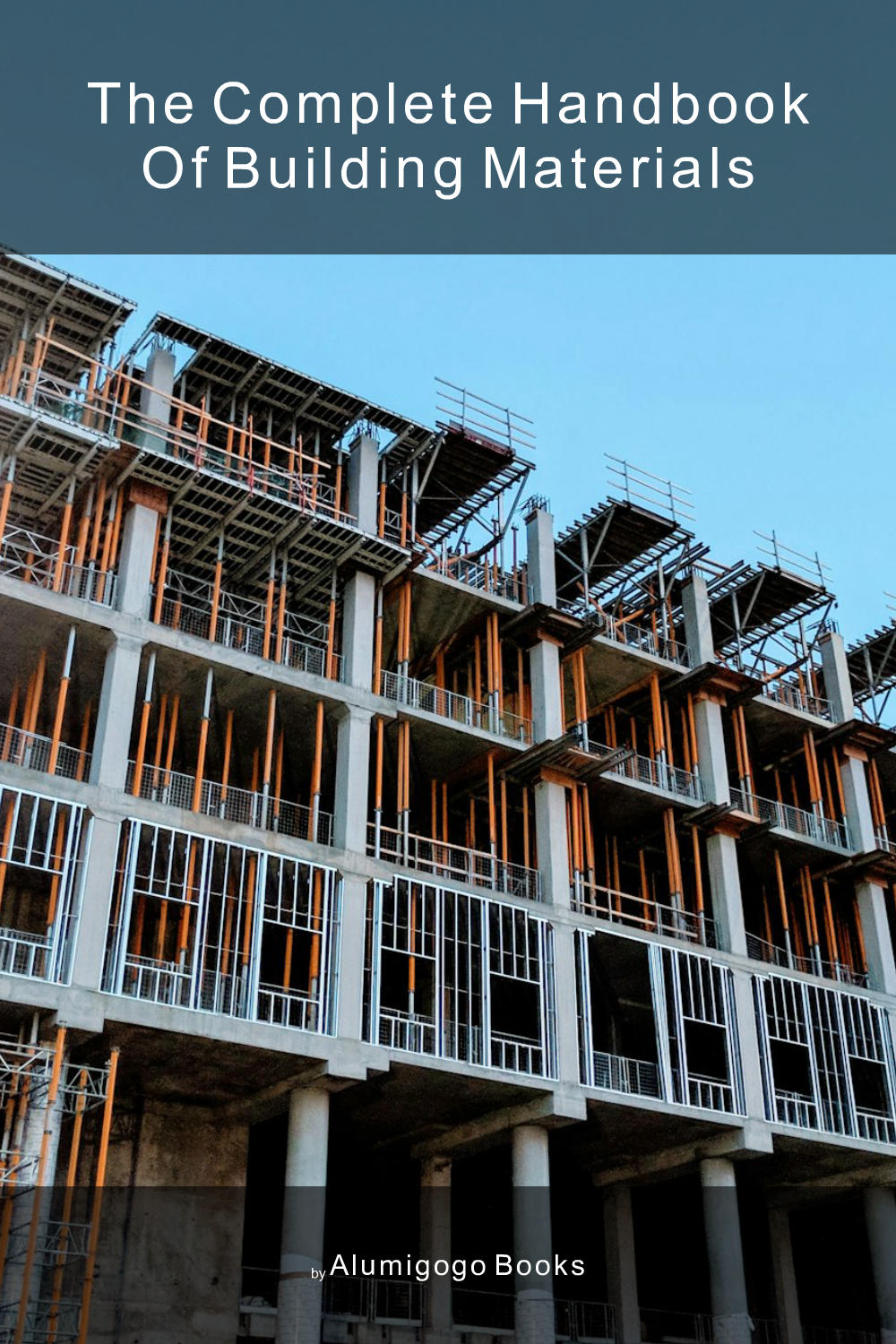 Cover of The Complete Handbook of Building Materials