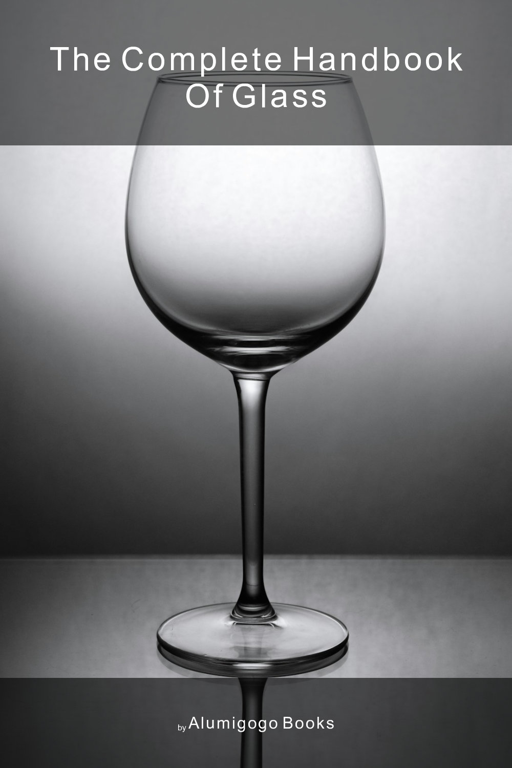 Cover of The Complete Handbook of Glass