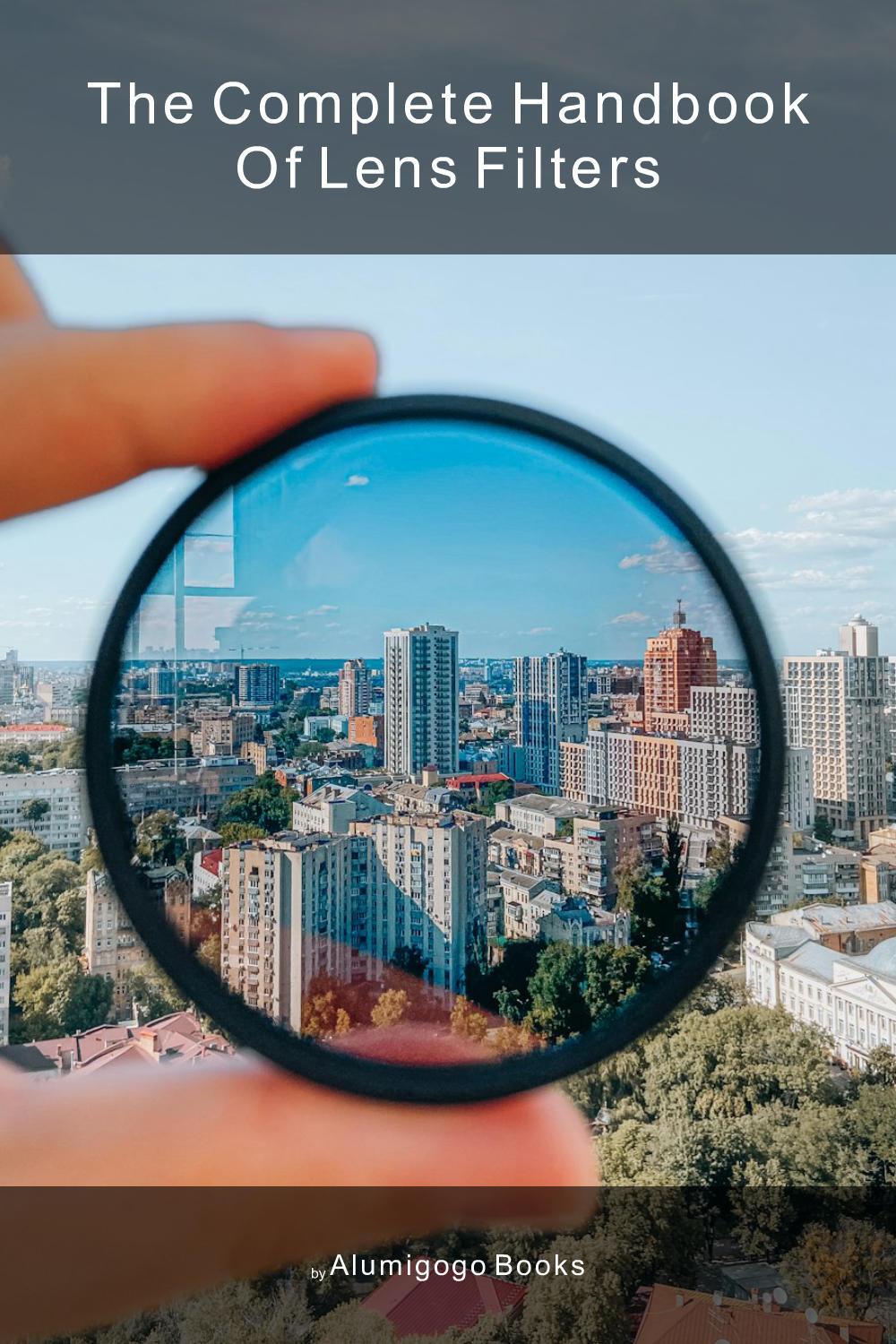 Cover of The Complete Handbook of Lens Filters
