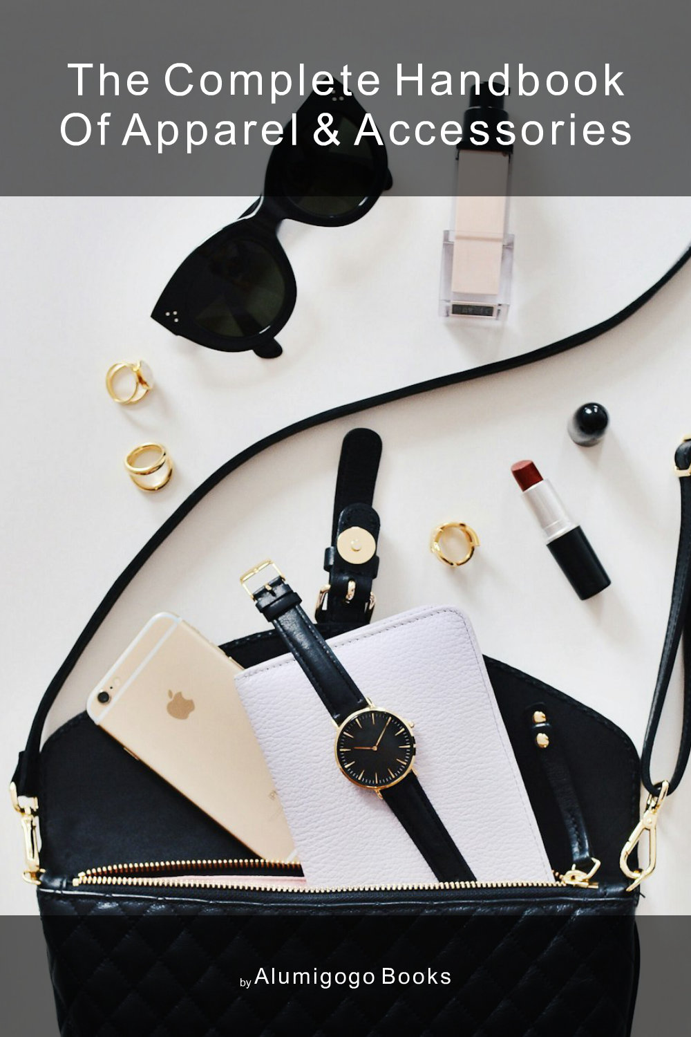 Cover of The Complete Handbook of Apparel & Accessories