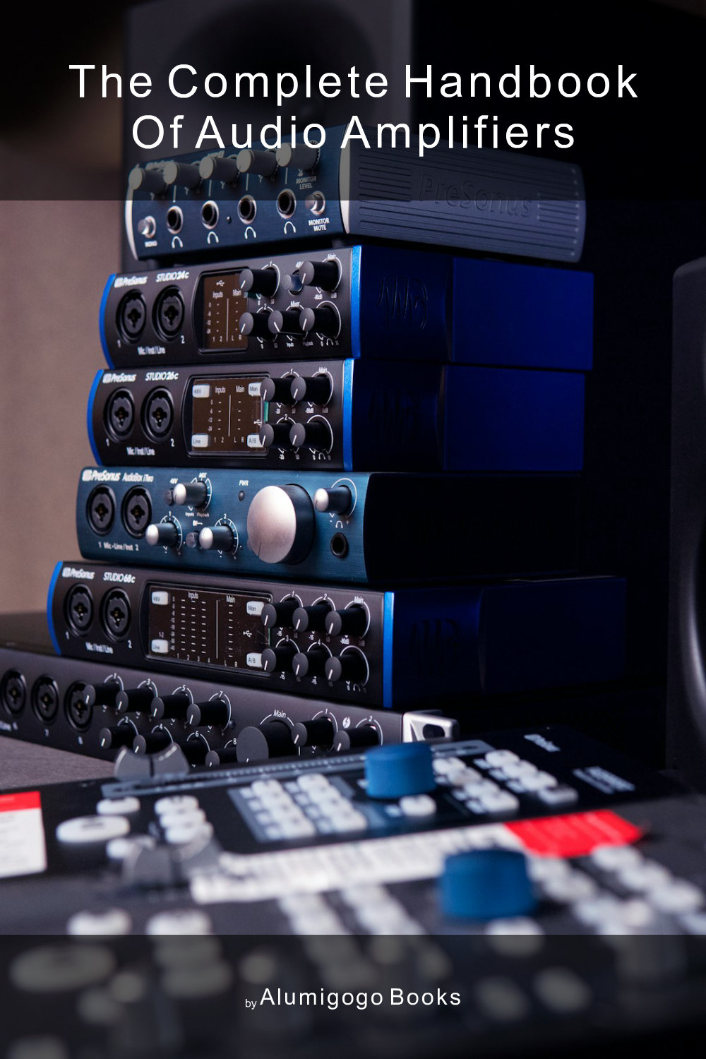 Cover of The Complete Handbook of Audio Amplifiers