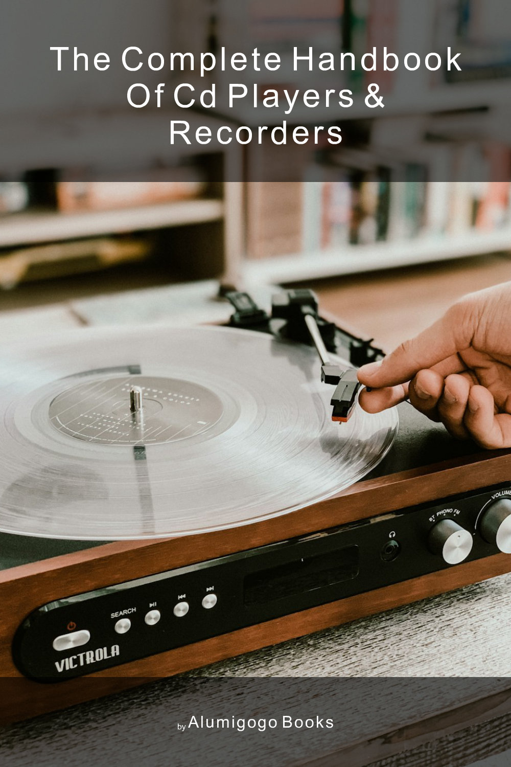 Cover of The Complete Handbook of CD Players & Recorders
