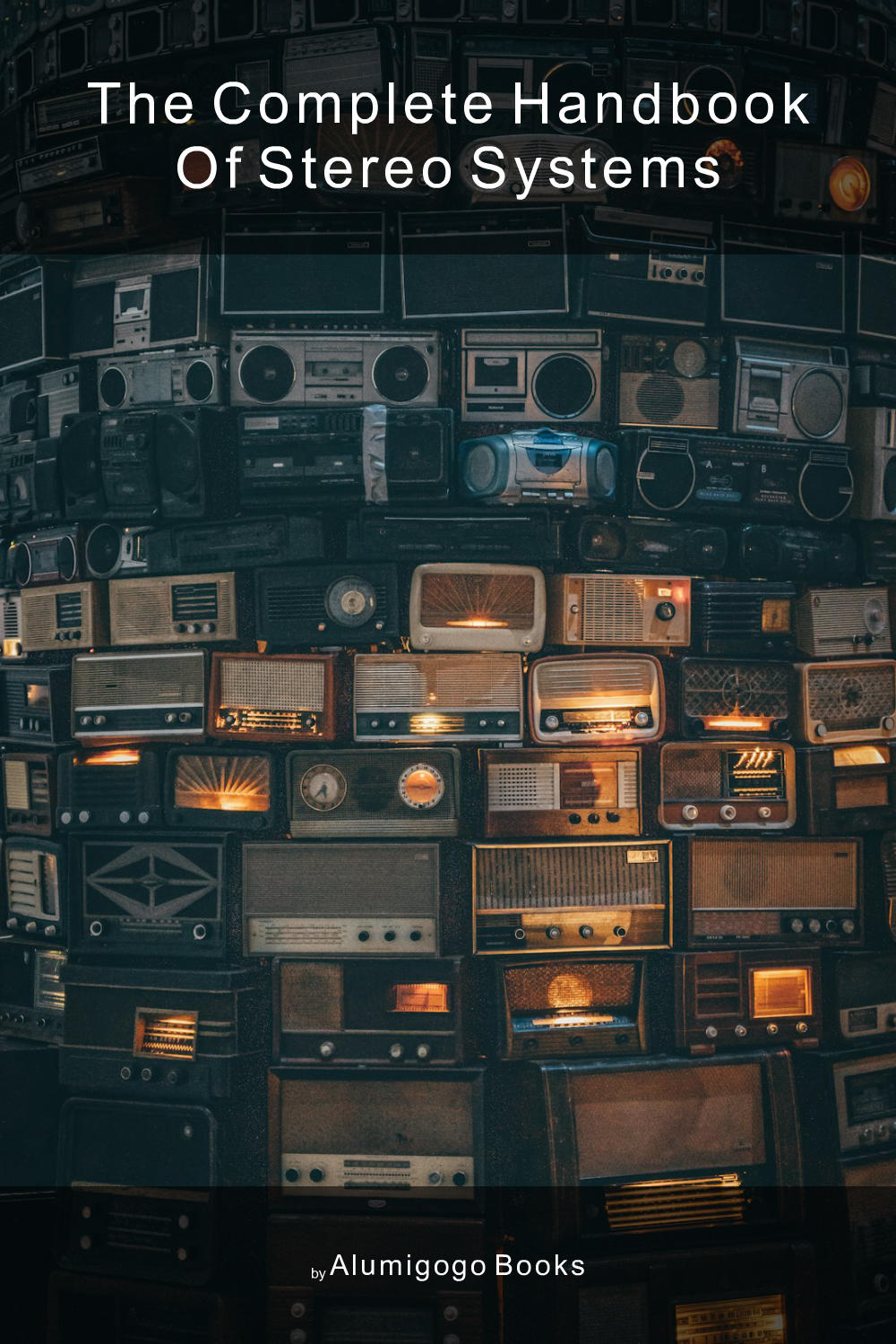 Cover of The Complete Handbook of Stereo Systems