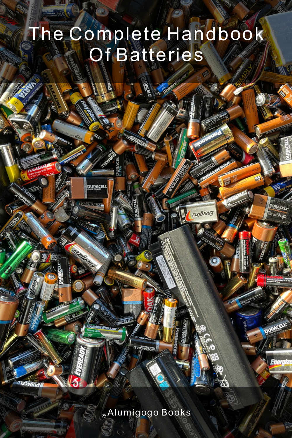 Cover of The Complete Handbook of Batteries