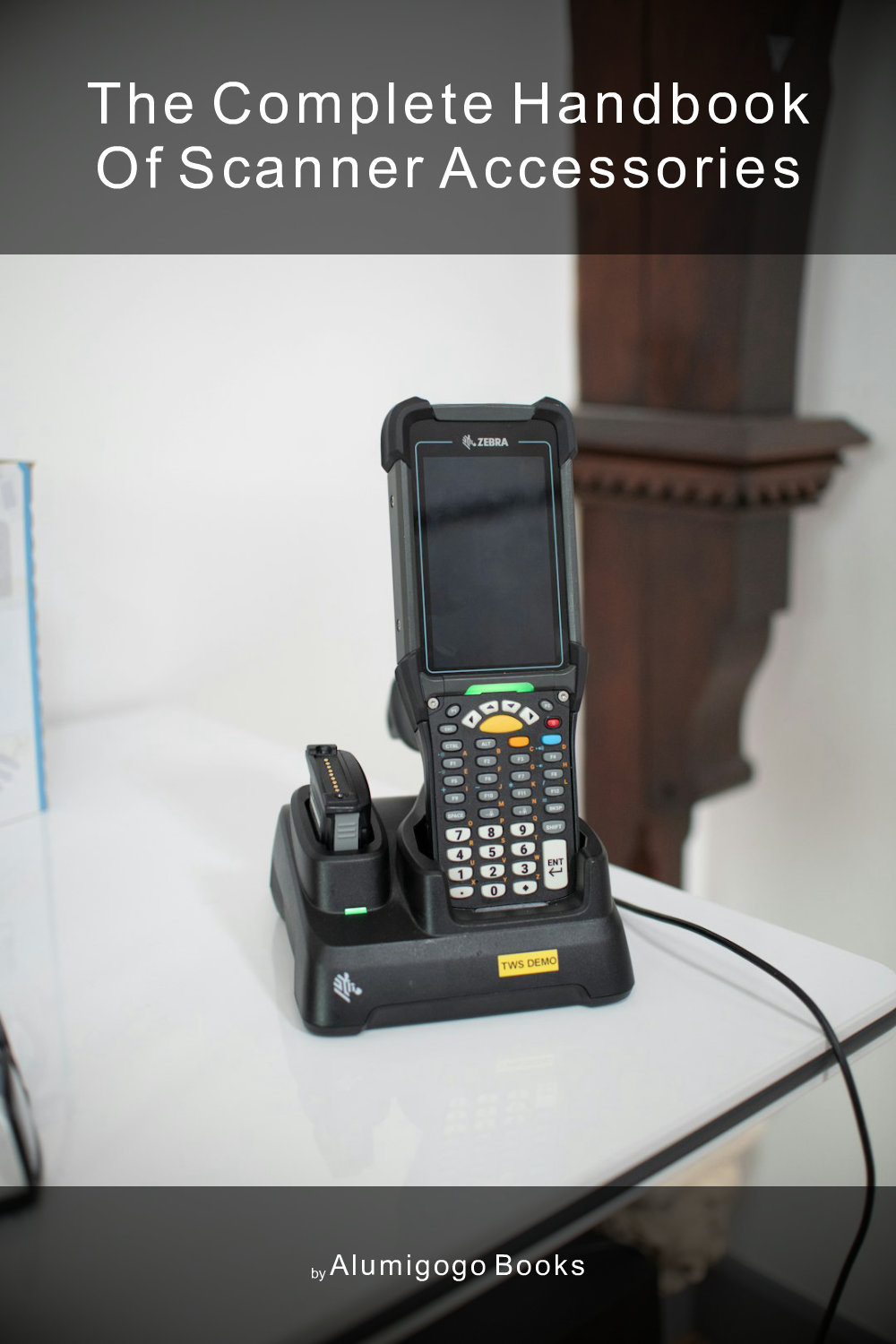 Cover of The Complete Handbook of Scanner Accessories