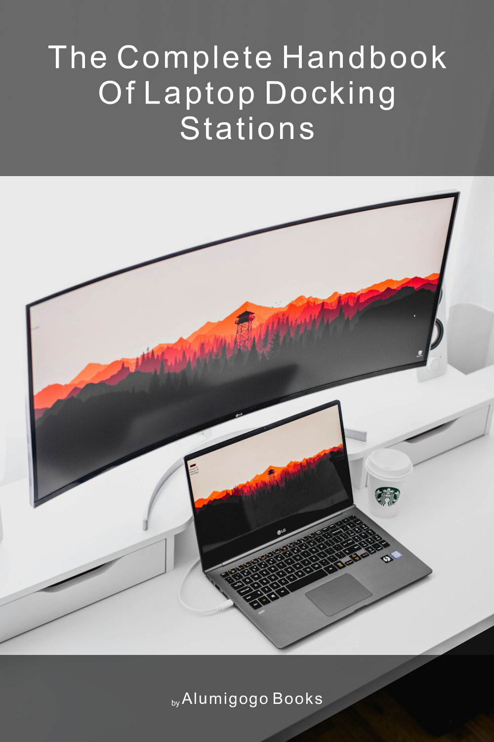 Cover of The Complete Handbook of Laptop Docking Stations