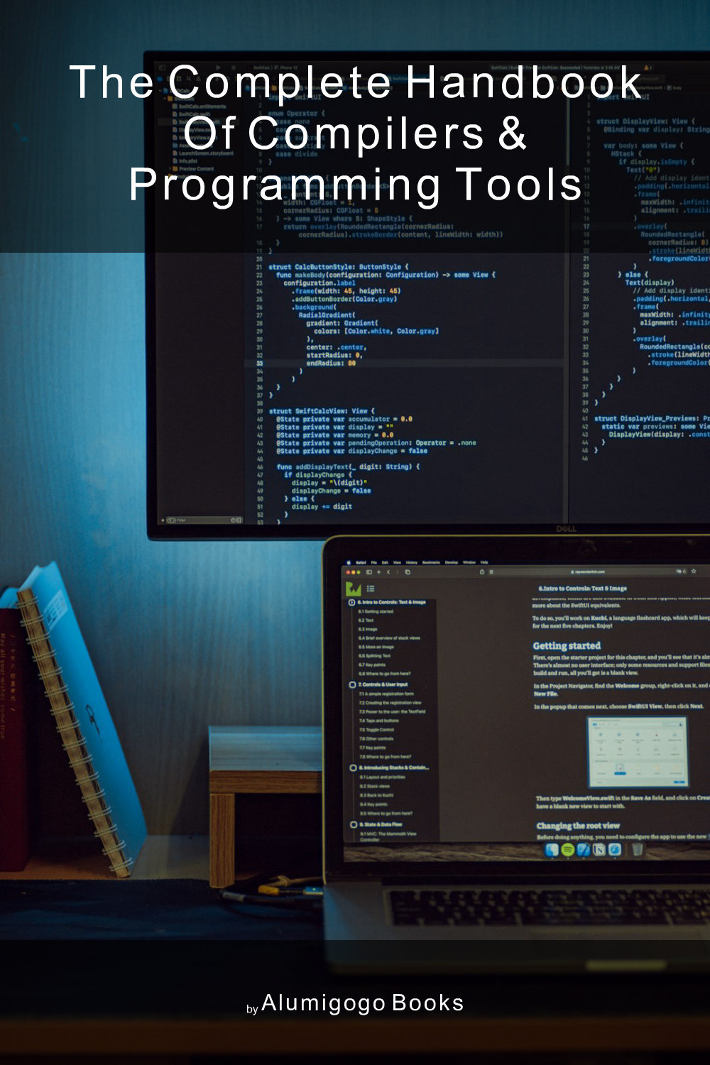 Cover of The Complete Handbook of Compilers & Programming Tools