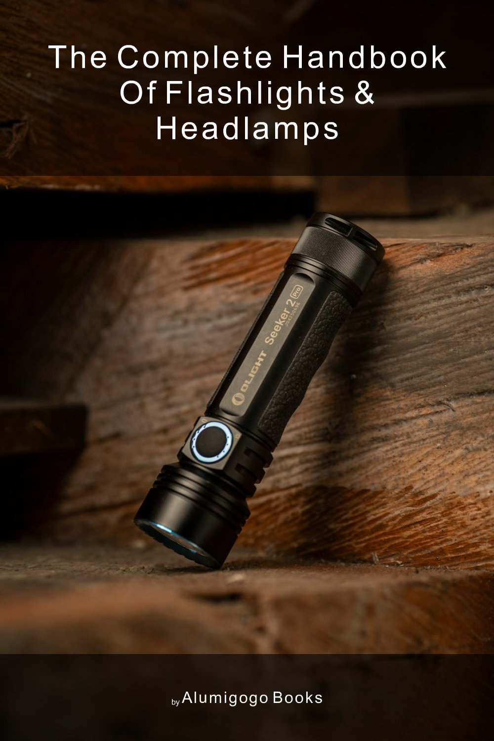Cover of The Complete Handbook of Flashlights & Headlamps