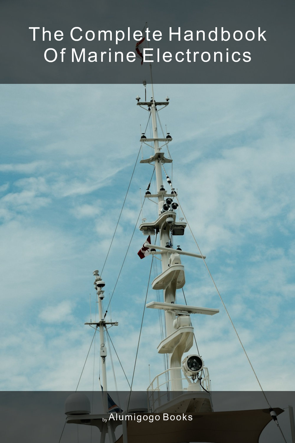Cover of The Complete Handbook of Marine Electronics