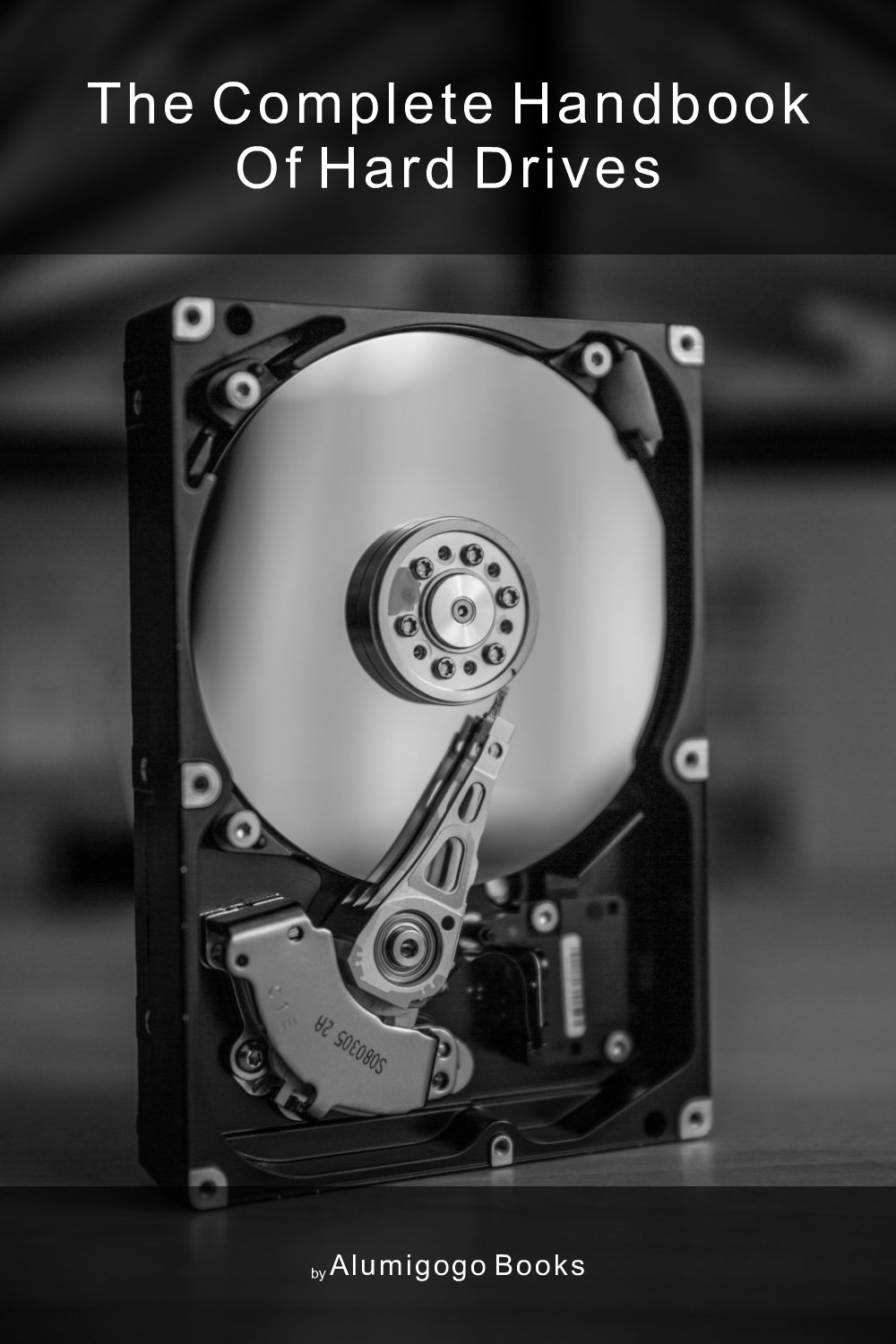 Cover of The Complete Handbook of Hard Drives
