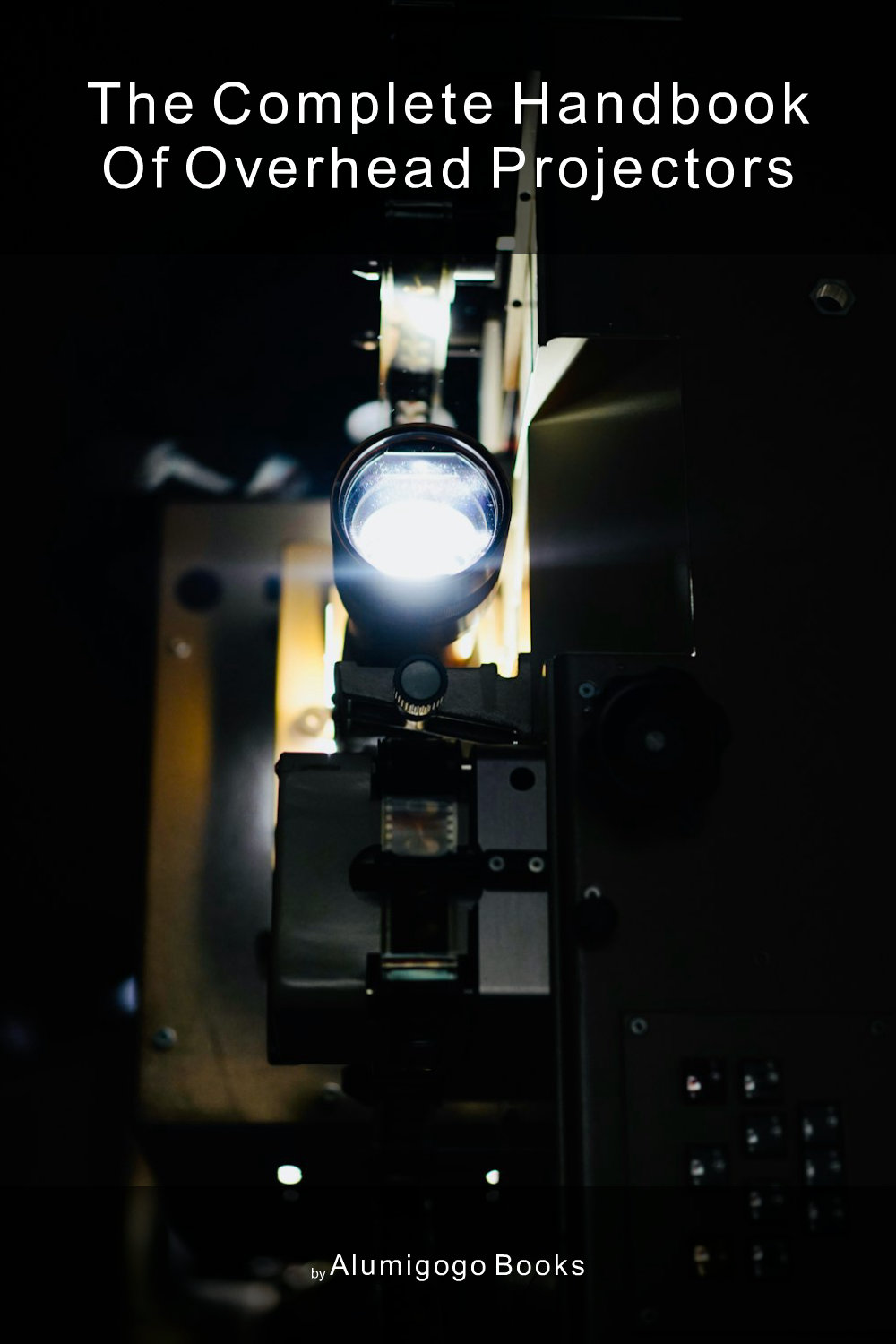 Cover of The Complete Handbook of Overhead Projectors