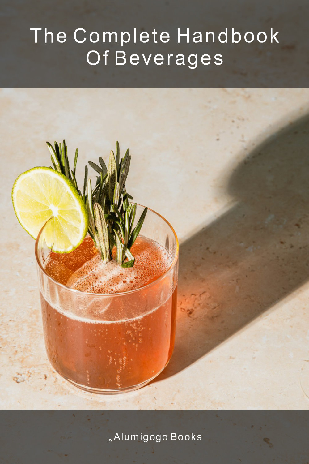 Cover of The Complete Handbook of Beverages