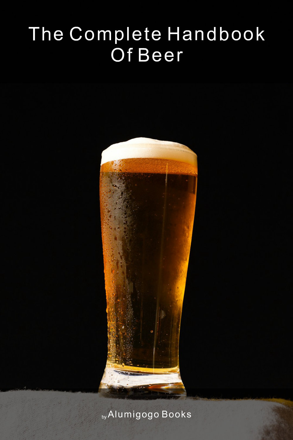 Cover of The Complete Handbook of Beer