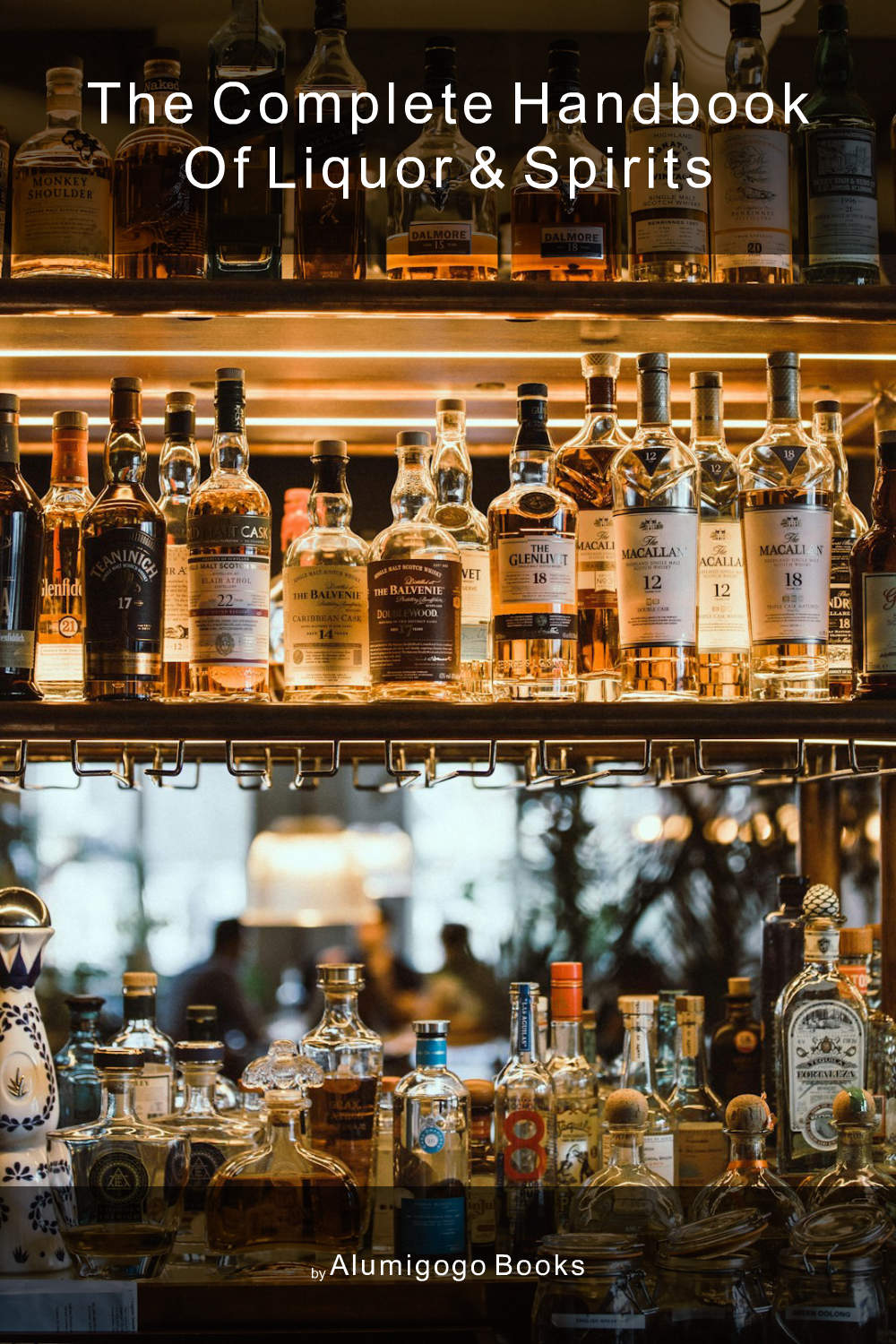 Cover of The Complete Handbook of Liquor & Spirits
