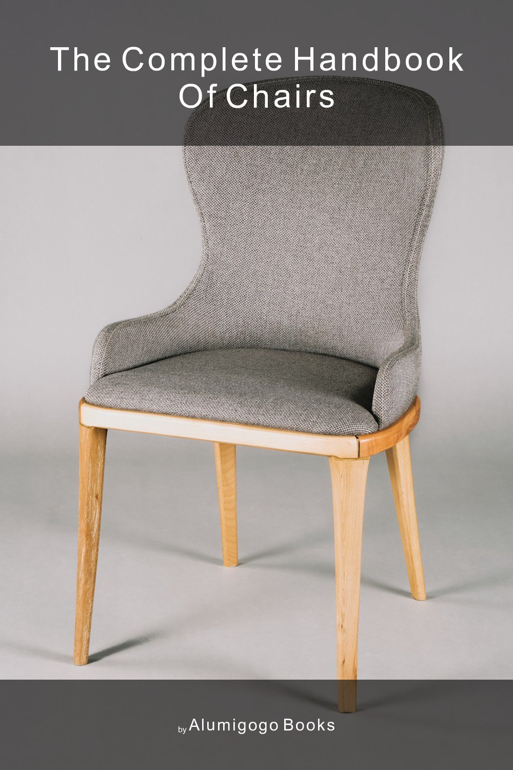Cover of The Complete Handbook of Chairs