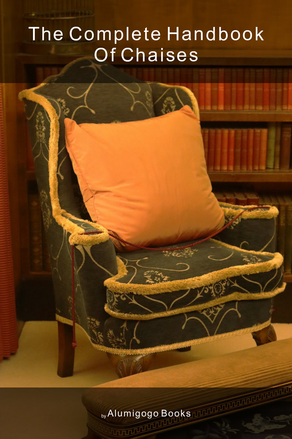 Cover of The Complete Handbook of Chaises