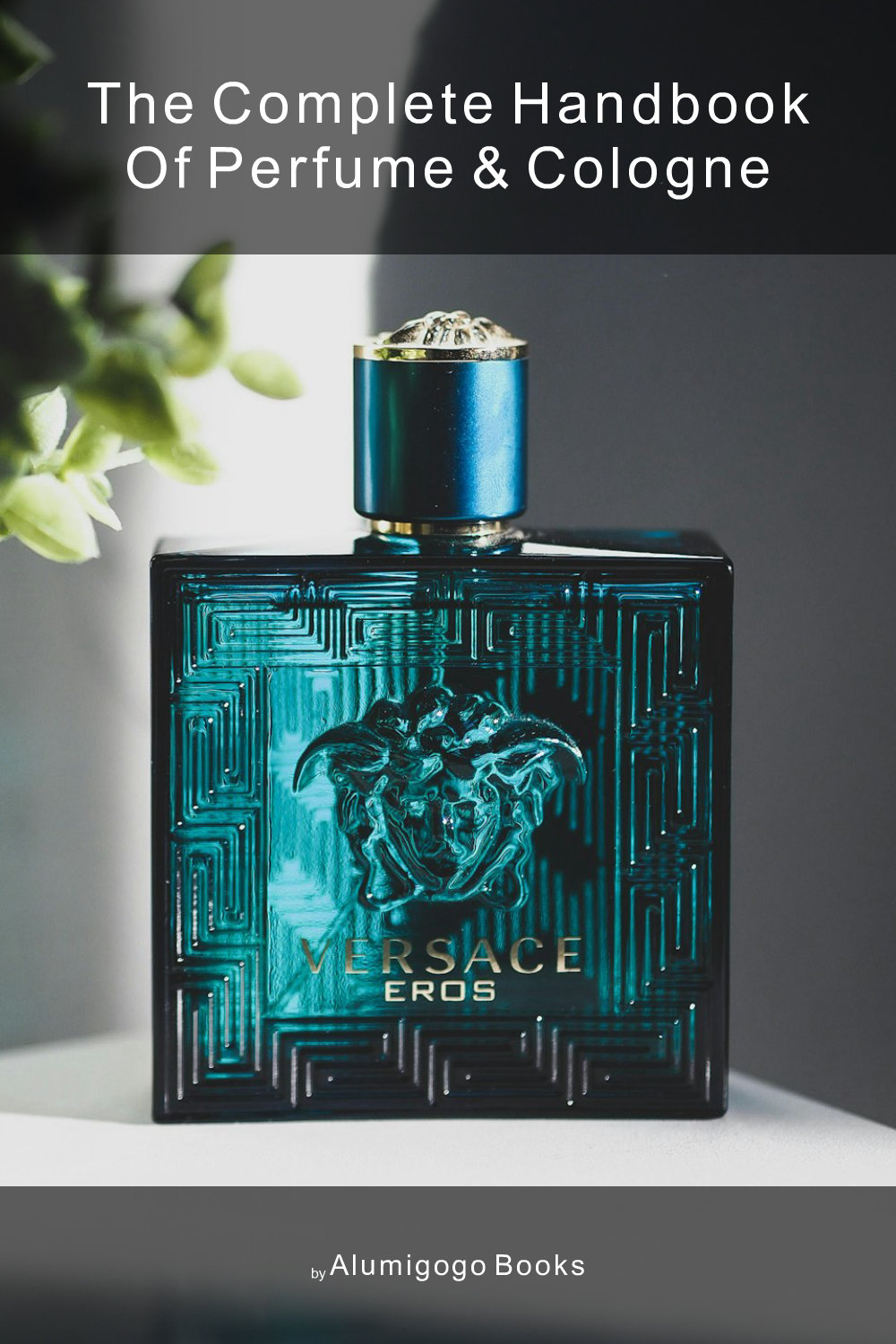 Cover of The Complete Handbook of Perfume & Cologne