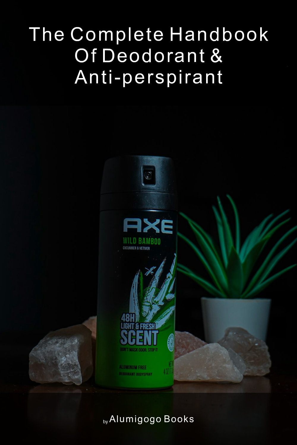 Cover of The Complete Handbook of Deodorant & Anti-Perspirant