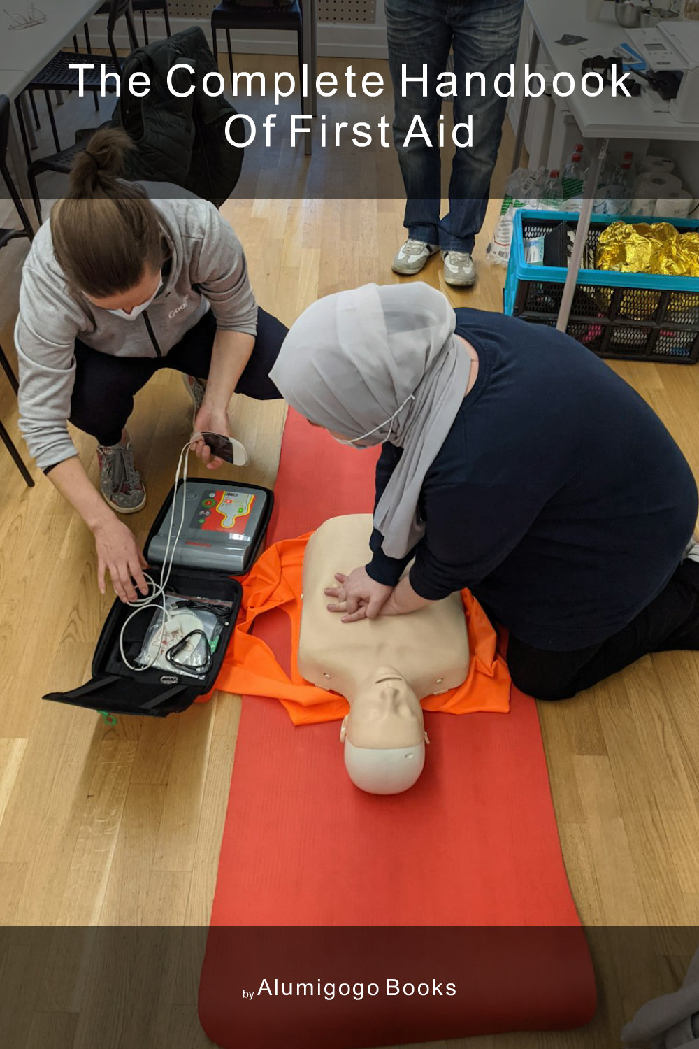 Cover of The Complete Handbook of First Aid