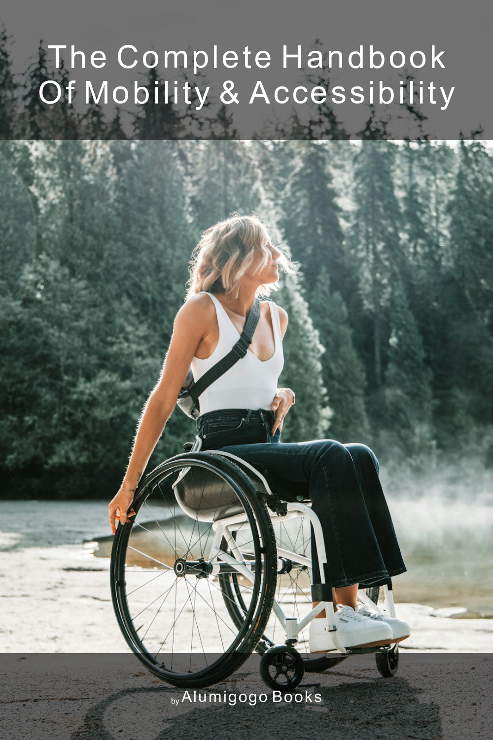 Cover of The Complete Handbook of Mobility & Accessibility