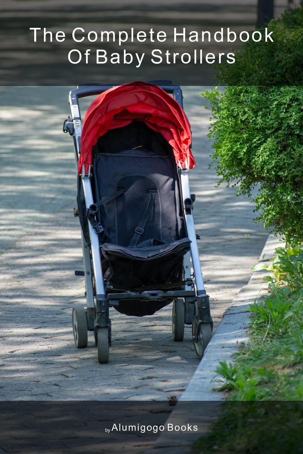 Cover of The Complete Handbook of Baby Strollers
