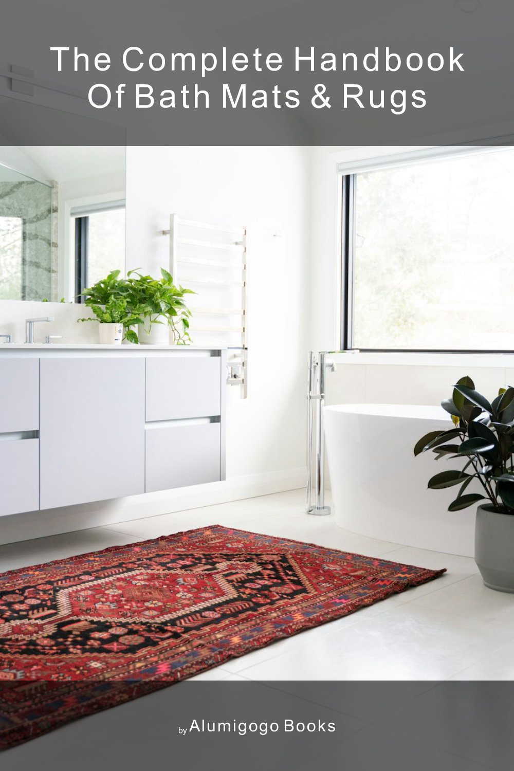 Cover of The Complete Handbook of Bath Mats & Rugs