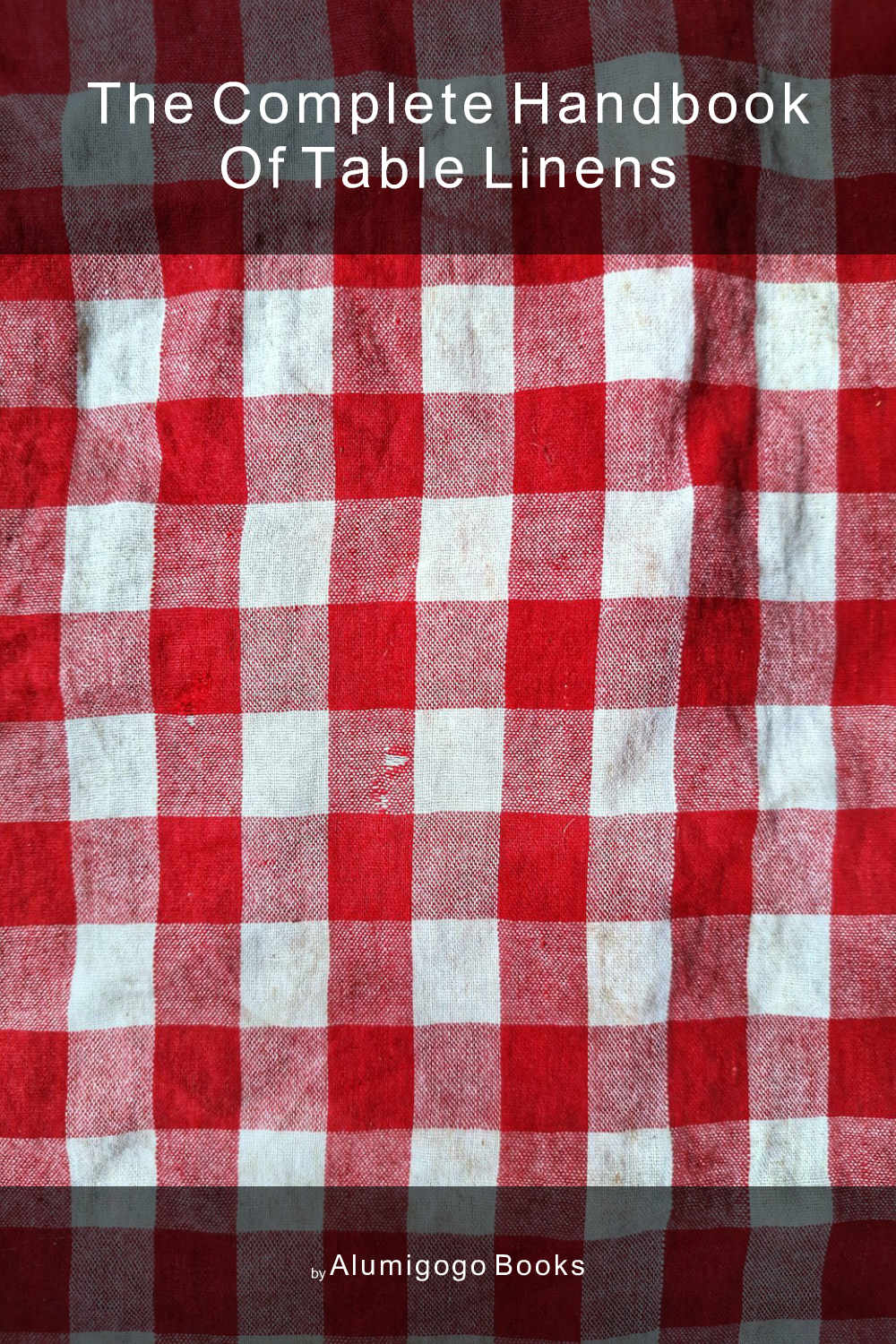 Cover of The Complete Handbook of Table Linens