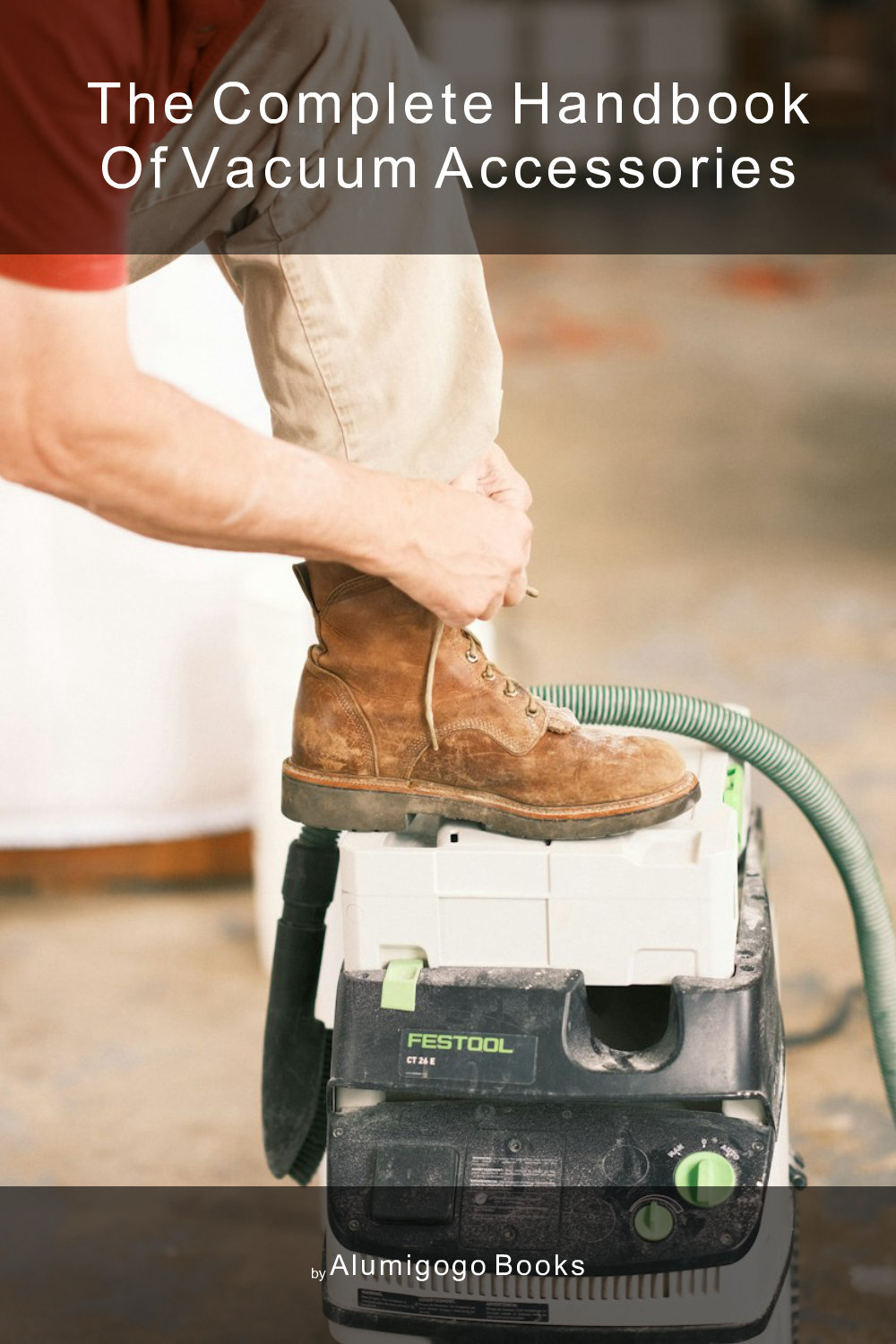 Cover of The Complete Handbook of Vacuum Accessories