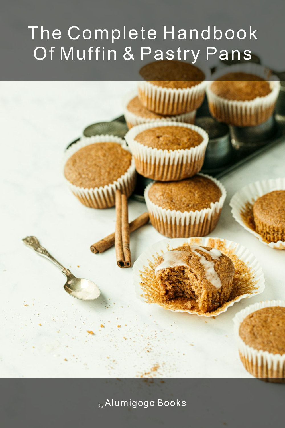Cover of The Complete Handbook of Muffin & Pastry Pans