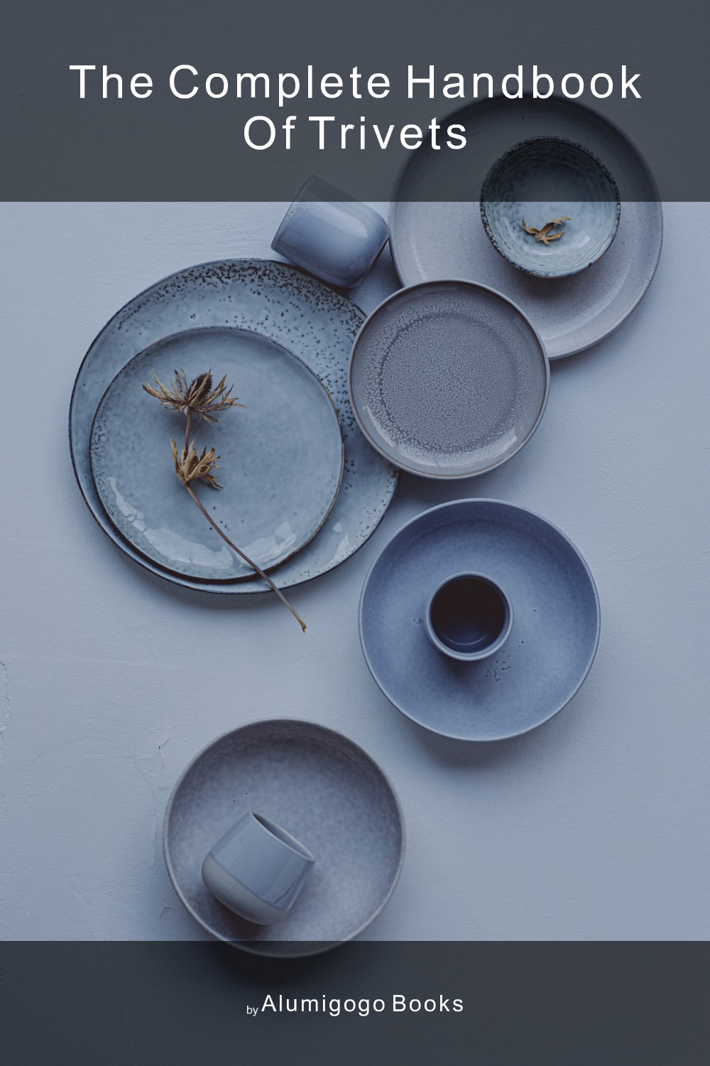 Cover of The Complete Handbook of Trivets