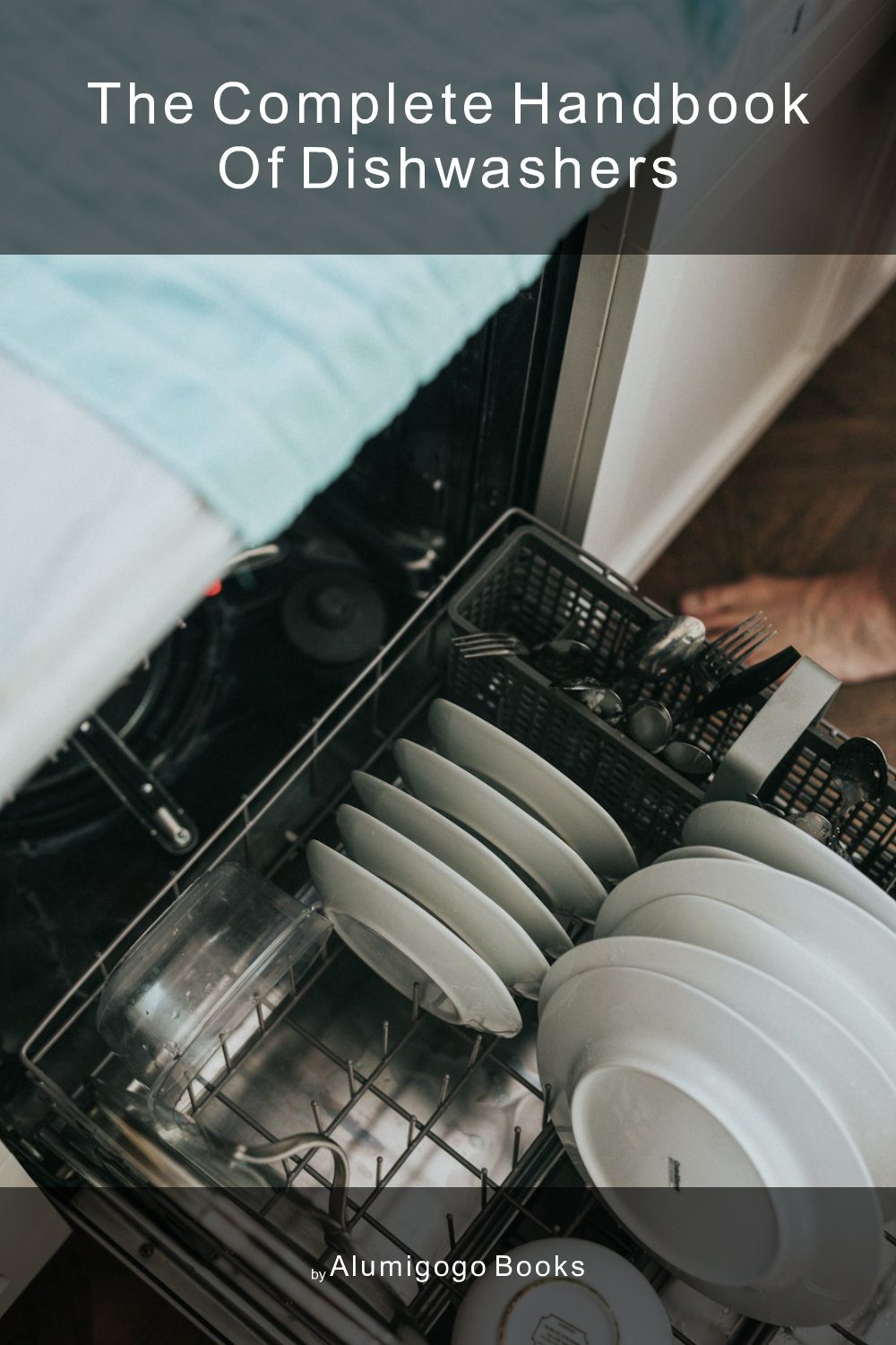 Cover of The Complete Handbook of Dishwashers