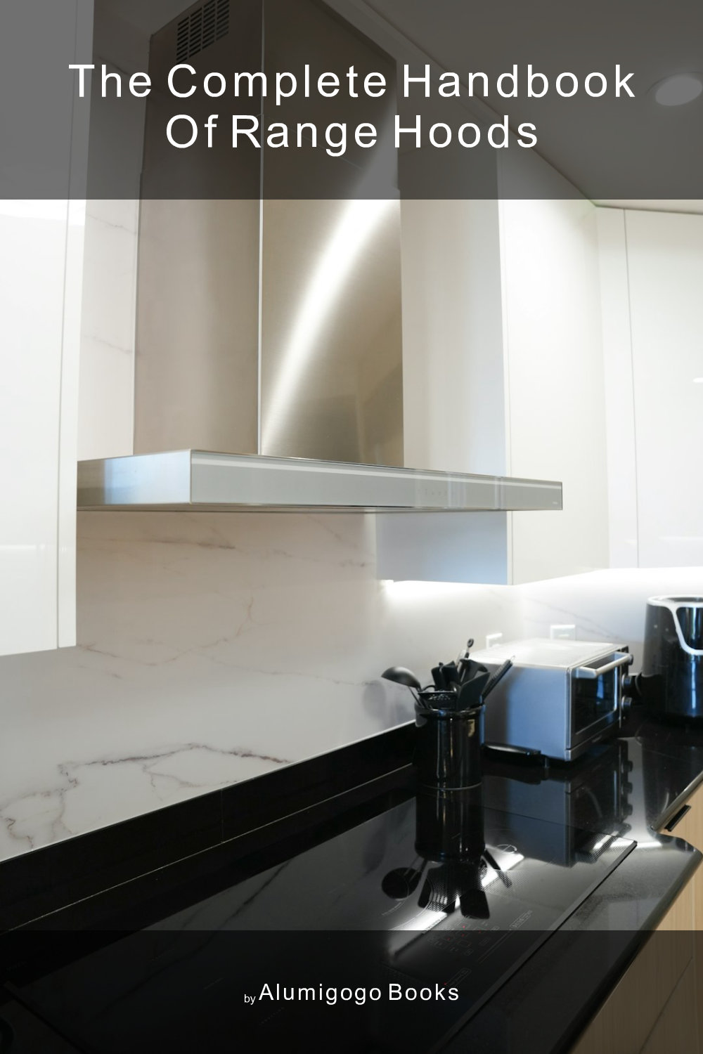 Cover of The Complete Handbook of Range Hoods