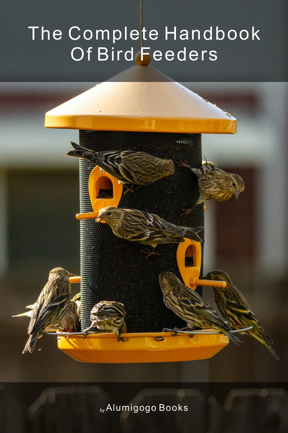 Cover of The Complete Handbook of Bird Feeders