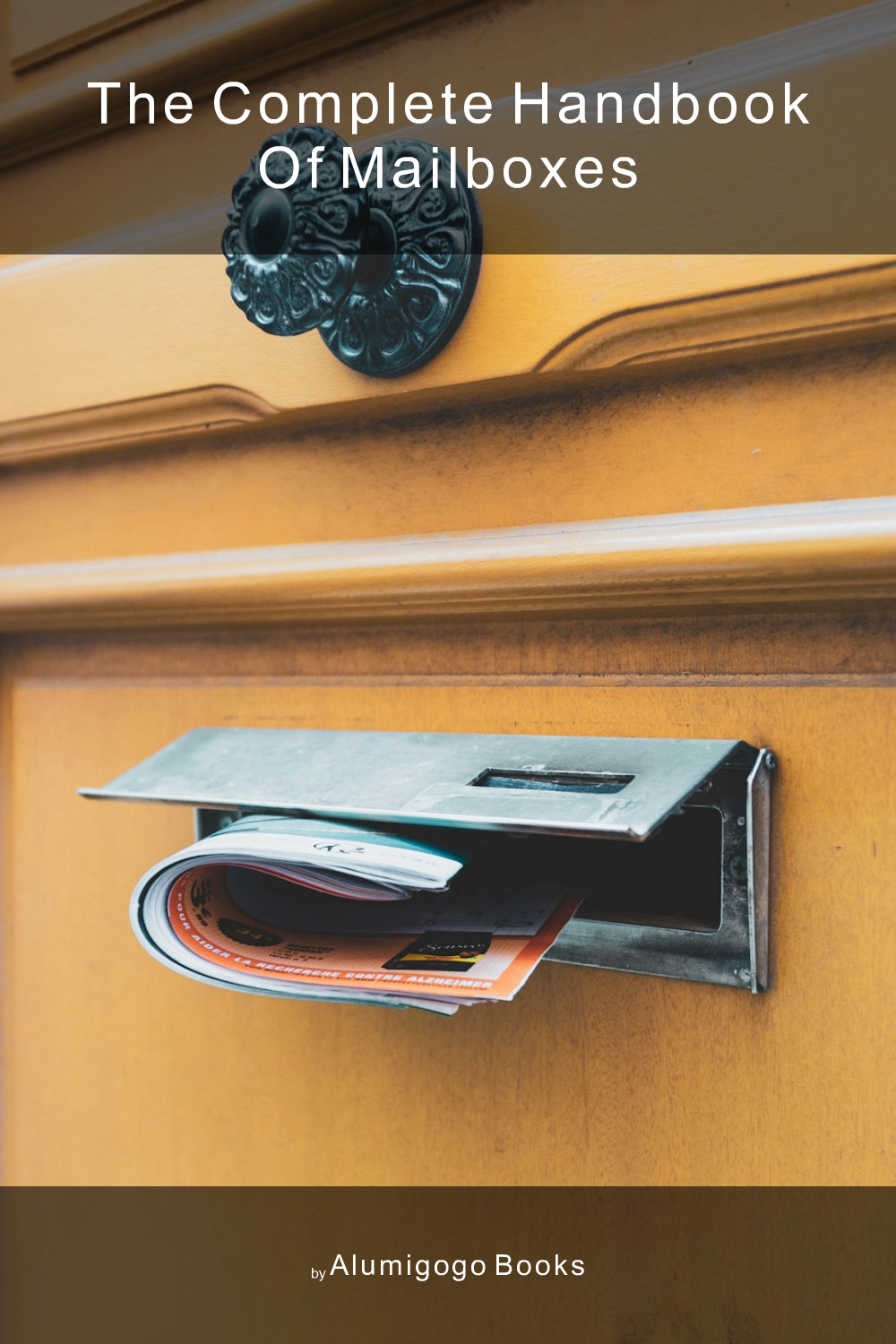 Cover of The Complete Handbook of Mailboxes
