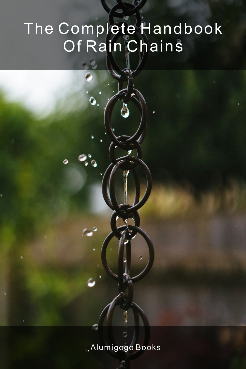 Cover of The Complete Handbook of Rain Chains
