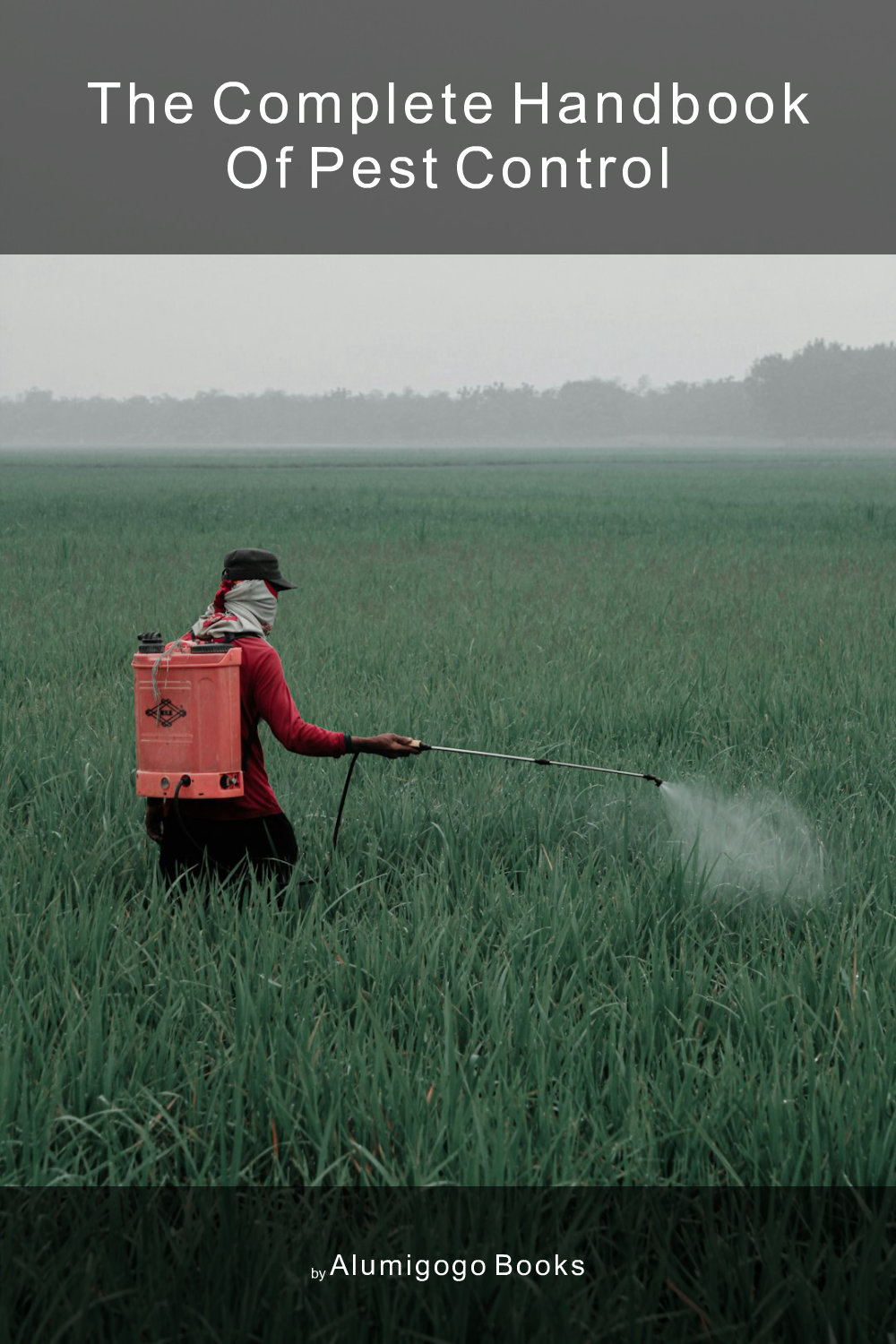 Cover of The Complete Handbook of Pest Control