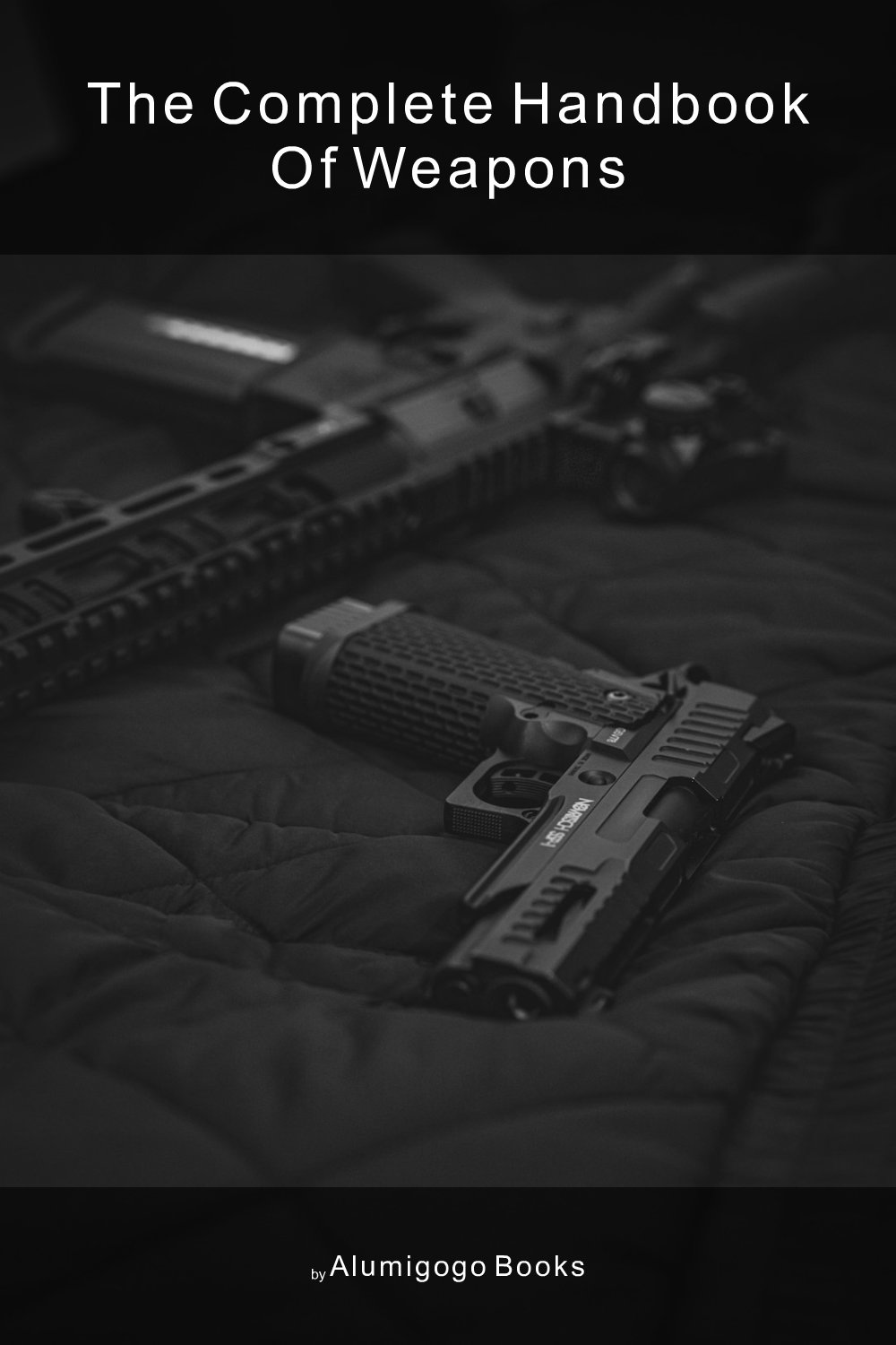 Cover of The Complete Handbook of Weapons
