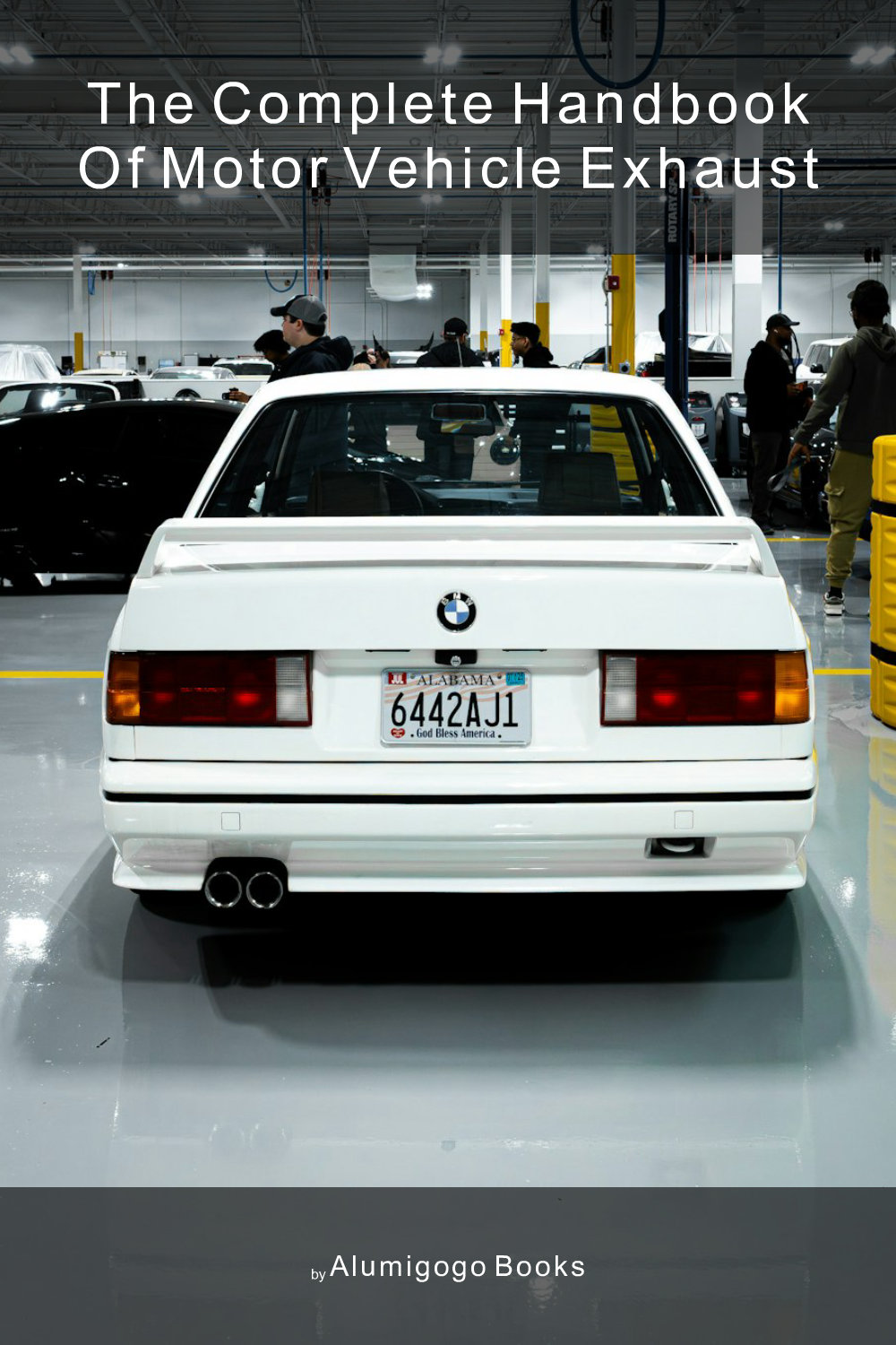 Cover of The Complete Handbook of Motor Vehicle Exhaust