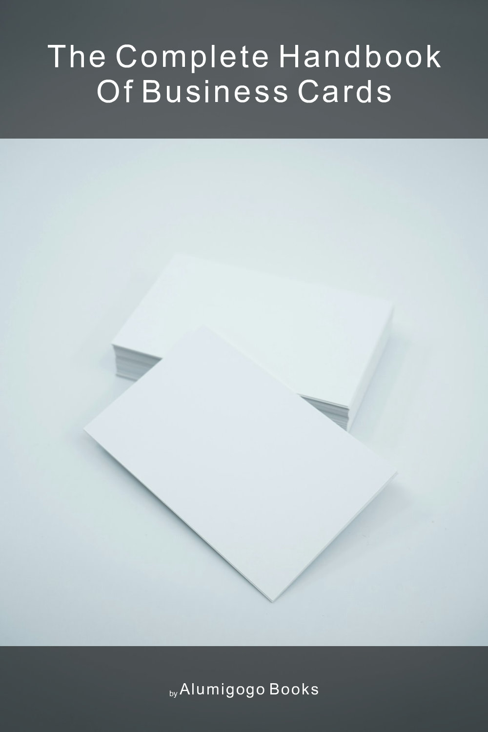 Cover of The Complete Handbook of Business Cards