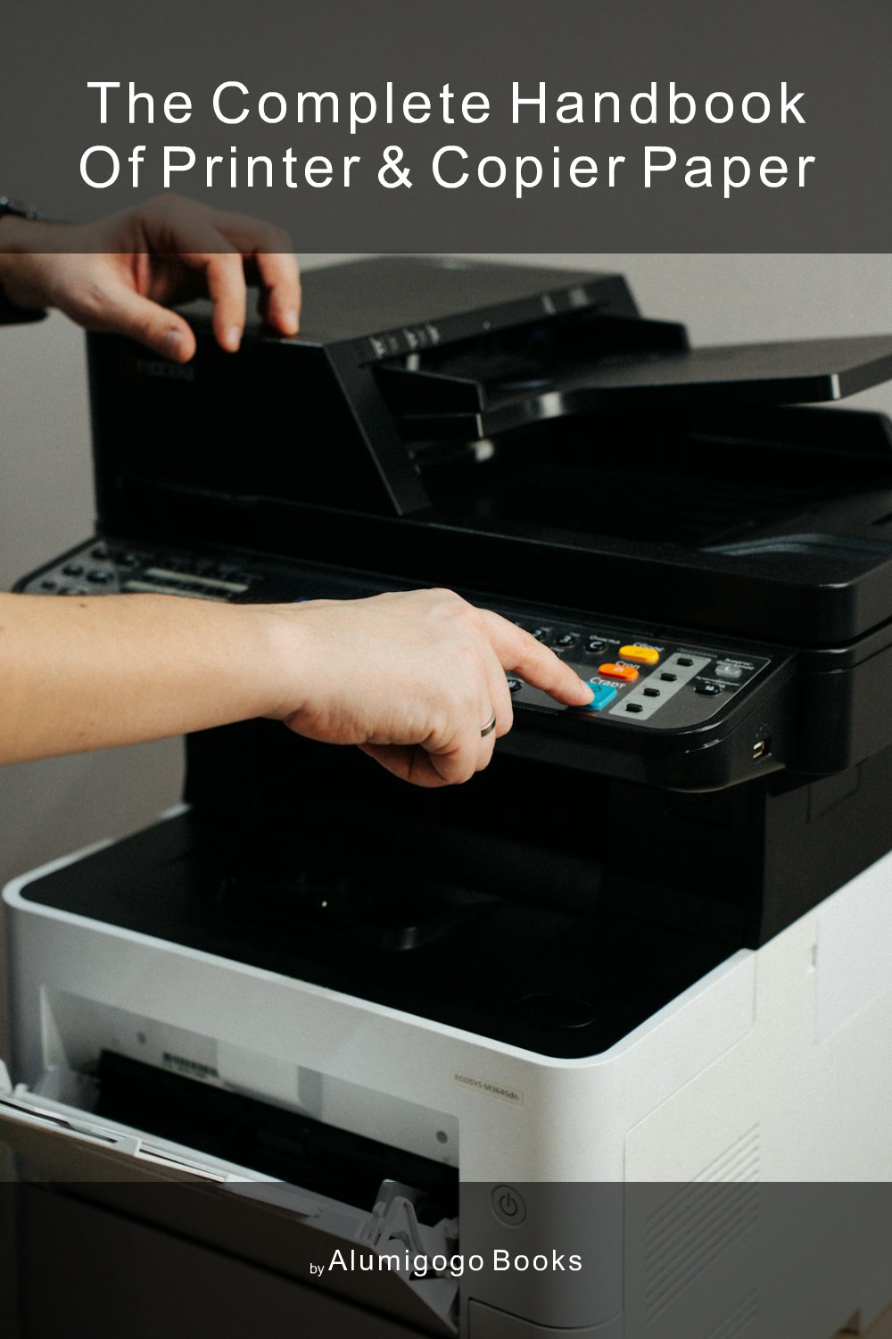 Cover of The Complete Handbook of Printer & Copier Paper