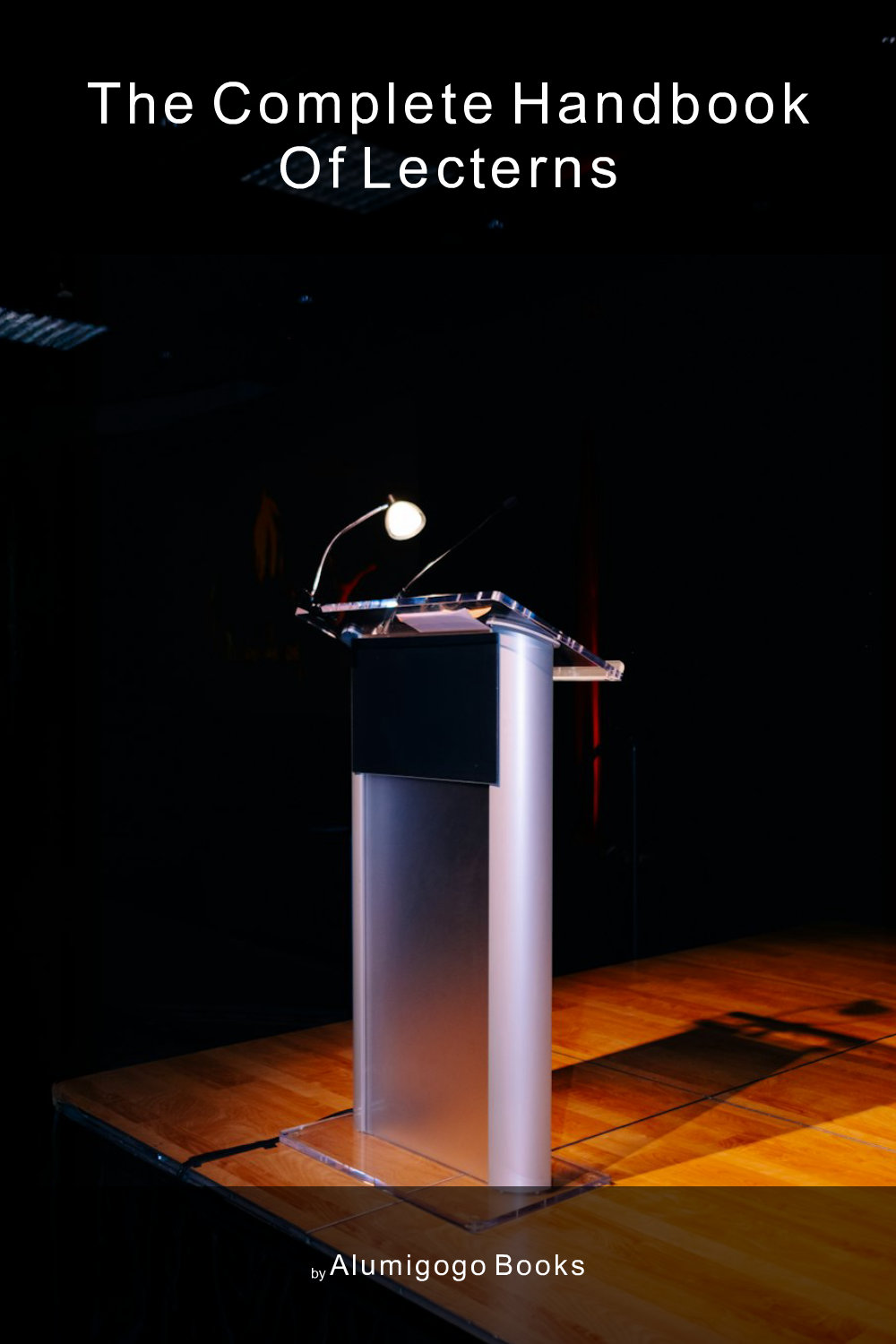 Cover of The Complete Handbook of Lecterns