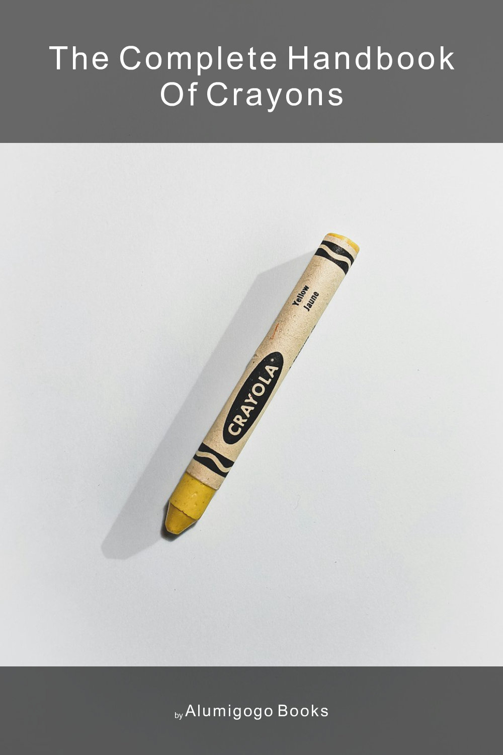 Cover of The Complete Handbook of Crayons